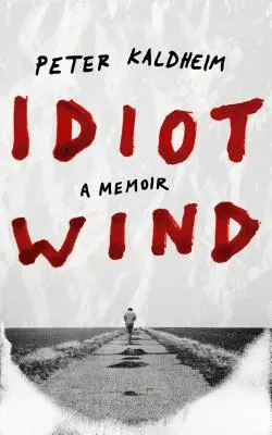 Viento idiota: memorias - Idiot Wind: A Memoir