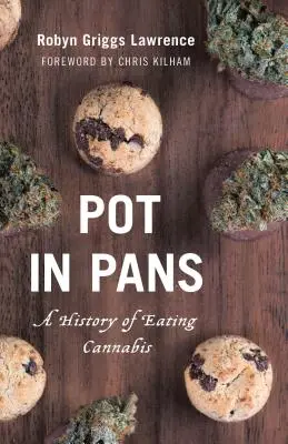 Pot in Pans: Historia del consumo de cannabis - Pot in Pans: A History of Eating Cannabis