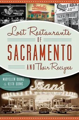 Restaurantes perdidos de Sacramento y sus recetas - Lost Restaurants of Sacramento and Their Recipes