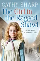 La muchacha del chal raído (Los niños del asilo, Libro 1) - The Girl in the Ragged Shawl (the Children of the Workhouse, Book 1)