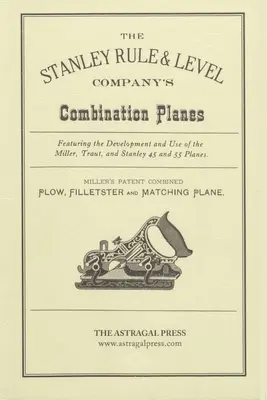 El avión combinado de la Stanley Rule & Level Company - The Stanley Rule & Level Company's Combination Plane