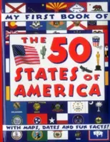 Mi Primer Libro de los 50 Estados de América: Con mapas, fechas y datos curiosos - My First Book of the 50 States of America: With Maps, Dates and Fun Facts!