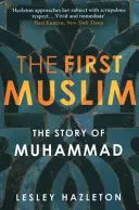 El primer musulmán: la historia de Mahoma - First Muslim - The Story of Muhammad