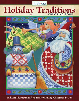 Libro para colorear Tradiciones navideñas de Jim Shore: Ilustraciones de arte popular para unas Navidades entrañables - Jim Shore Holiday Traditions Coloring Book: Folk-Art Illustrations for a Heartwarming Christmas Season