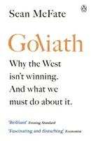 Goliat - Por qué Occidente no está ganando. Y lo que debemos hacer al respecto - Goliath - Why the West Isn't Winning. And What We Must Do About It.