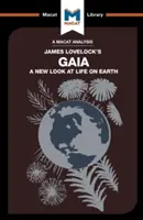 Análisis de Gaia: una nueva visión de la vida en la Tierra, de James E. Lovelock - An Analysis of James E. Lovelock's Gaia: A New Look at Life on Earth