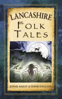 Cuentos populares de Lancashire - Lancashire Folk Tales