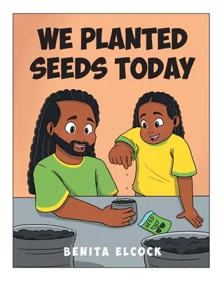 Hoy hemos plantado semillas - We Planted Seeds Today