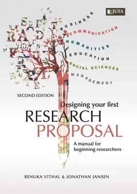 Diseñando Su Primera Propuesta De Investigación 2e: Un manual para investigadores principiantes - Designing Your First Research Proposal 2e: A manual for beginning researches