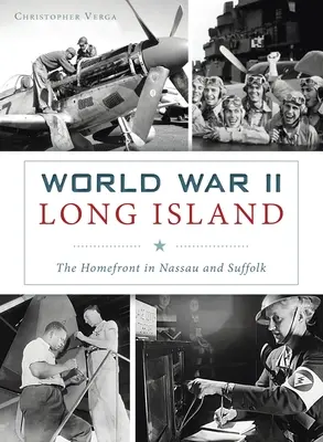 La Segunda Guerra Mundial en Long Island: El frente doméstico en Nassau y Suffolk - World War II Long Island: The Homefront in Nassau and Suffolk