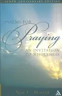 Salmos para orar: Una invitación a la plenitud - Psalms for Praying: An Invitation to Wholeness