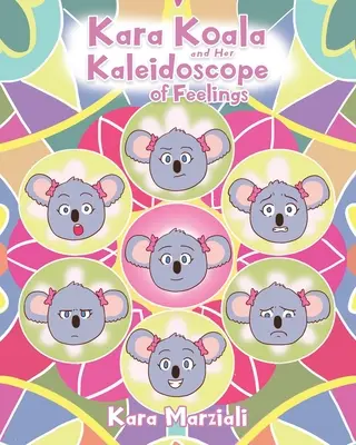 Kara Koala y su caleidoscopio de sentimientos - Kara Koala and Her Kaleidoscope of Feelings