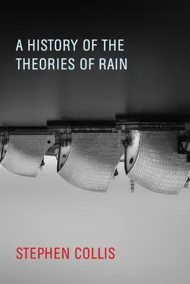 Historia de las teorías de la lluvia - A History of the Theories of Rain