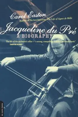 Jacqueline Du Pre: Biografía - Jacqueline Du Pre: A Biography