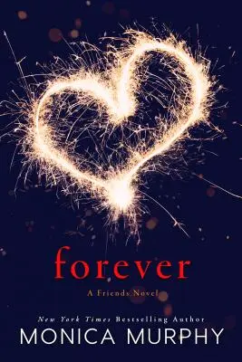 Para Siempre Una novela de amigos - Forever: A Friends Novel