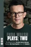 Obras de Walsh: Dos - Walsh Plays: Two