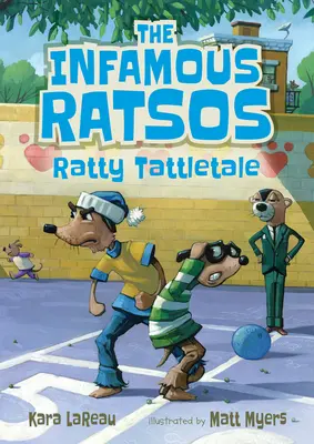 Los infames Ratsos: Ratty Tattletale - The Infamous Ratsos: Ratty Tattletale