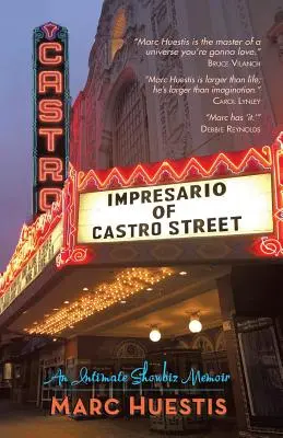 El empresario de Castro Street: An Intimate Showbiz Memoir - Impresario of Castro Street: An Intimate Showbiz Memoir