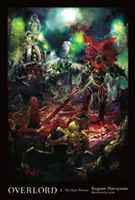 Overlord, Vol. 2 (Novela ligera): El Guerrero Oscuro - Overlord, Vol. 2 (Light Novel): The Dark Warrior