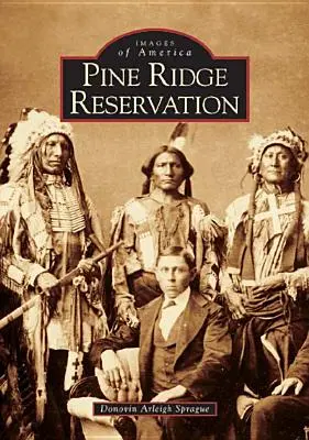 Reserva de Pine Ridge, Dakota del Sur - Pine Ridge Reservation, South Dakota