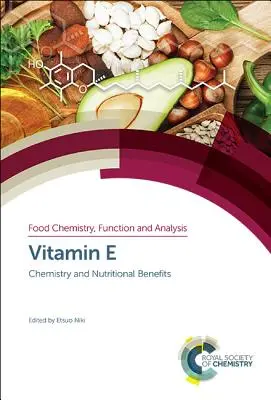 Vitamina E: Química y beneficios nutricionales - Vitamin E: Chemistry and Nutritional Benefits