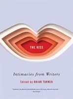 El beso: intimidades de escritores - The Kiss: Intimacies from Writers