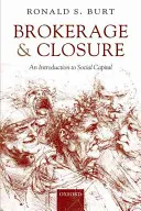 Intermediación y cierre: Una introducción al capital social - Brokerage and Closure: An Introduction to Social Capital