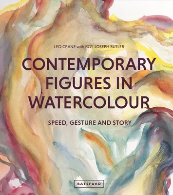 Figuras contemporáneas en acuarela: velocidad, gesto e historia - Contemporary Figures in Watercolour: Speed, Gesture and Story