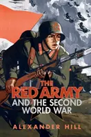 El Ejército Rojo y la Segunda Guerra Mundial - The Red Army and the Second World War