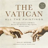 El Vaticano: Todos los cuadros: La colección completa de maestros antiguos, más de 300 esculturas, mapas, tapices y otros objetos. - The Vatican: All the Paintings: The Complete Collection of Old Masters, Plus More Than 300 Sculptures, Maps, Tapestries, and Other Artifacts