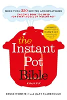 La Biblia de la Olla Instantánea - El único libro que necesita para cada modelo de olla instantánea - con más de 350 recetas - The Instant Pot Bible - The only book you need for every model of instant pot - with more than 350 recipes