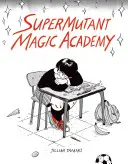 Academia de Magia Supermutante - Supermutant Magic Academy