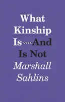 Qué es y qué no es el parentesco - What Kinship Is-And Is Not