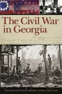La Guerra Civil en Georgia: Un compañero de la Nueva Enciclopedia de Georgia - The Civil War in Georgia: A New Georgia Encyclopedia Companion