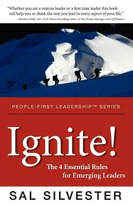 ¡Ignite! Las 4 reglas esenciales para los líderes emergentes - Ignite!: The 4 Essential Rules for Emerging Leaders