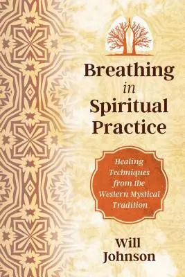 La respiración como práctica espiritual: Experimentar la presencia de Dios - Breathing as Spiritual Practice: Experiencing the Presence of God