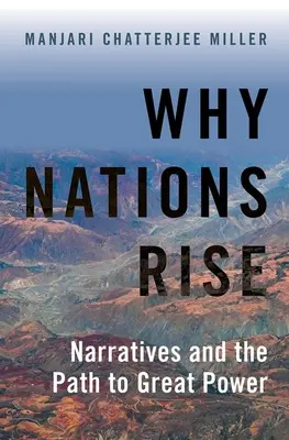 Por qué surgen las naciones: narrativas y el camino hacia el gran poder - Why Nations Rise: Narratives and the Path to Great Power