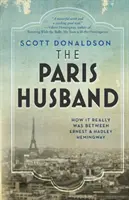 El marido de París: cómo fueron realmente las cosas entre Ernest y Hadley Hemingway - The Paris Husband: How It Really Was Between Ernest and Hadley Hemingway