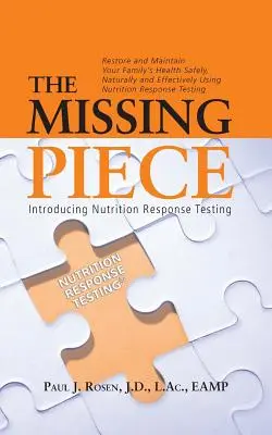 La Pieza Que Falta: Introduccin a las pruebas de respuesta nutricional - The Missing Piece: Introducing Nutrition Response Testing