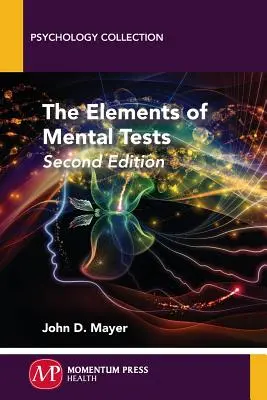 Los elementos de los tests mentales, segunda edición - The Elements of Mental Tests, Second Edition