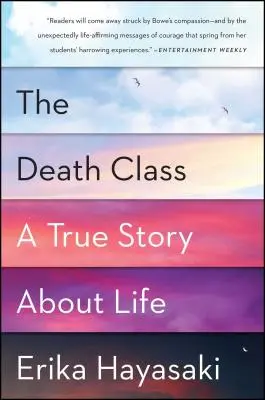 La clase de la muerte: Una historia real sobre la vida - The Death Class: A True Story about Life