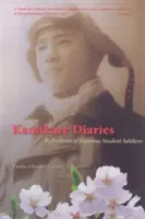 Diarios Kamikaze: Reflexiones de estudiantes soldados japoneses - Kamikaze Diaries: Reflections of Japanese Student Soldiers