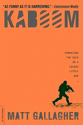 Kaboom: Abrazar el asco en una pequeña guerra salvaje - Kaboom: Embracing the Suck in a Savage Little War