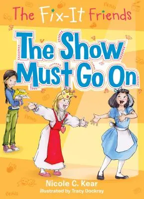 Los amigos del arreglo: El show debe continuar - The Fix-It Friends: The Show Must Go on