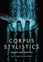 Estilística de corpus: Teoría y práctica - Corpus Stylistics: Theory and Practice