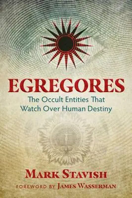 Egrégores: Las entidades ocultas que vigilan el destino humano - Egregores: The Occult Entities That Watch Over Human Destiny