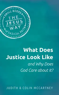 ¿Cómo es la justicia y por qué le importa a Dios? - What Does Justice Look Like and Why Does God Care about It?