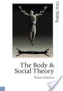 El cuerpo y la teoría social - The Body and Social Theory