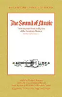 La novicia rebelde: Libro y letra completos del musical de Broadway Applause Libretto Library - The Sound of Music: The Complete Book and Lyrics of the Broadway Musical the Applause Libretto Library