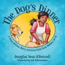 La cena del perro: Una historia de gran misericordia y gran fe a partir de Mateo 14-15 - The Dog's Dinner: A Story of Great Mercy and Great Faith from Matthew 14-15